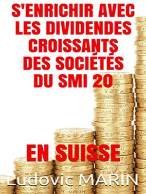 cover image of S'enrichir avec les dividendes croissants des sociétés du SMI 20 en Suisse